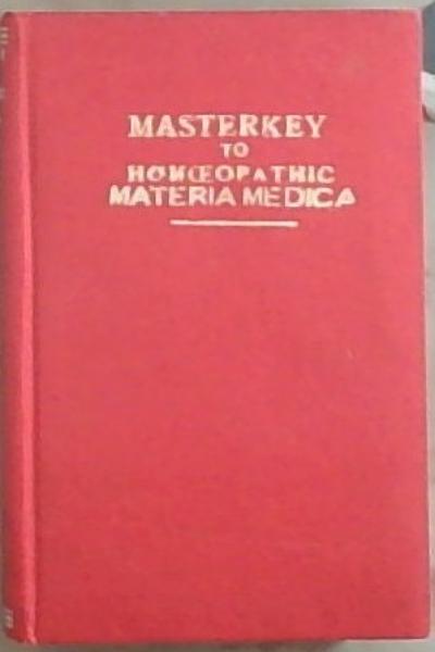 Masterkey To Homoeopathic Materia Medica