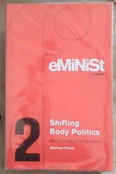 Shifting Body Politics: Gender, Nation, State in Pakistan (Feminist Fine Print)