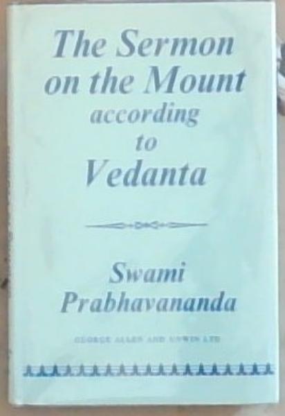 The Sermon On The Mount According To Vedanta
