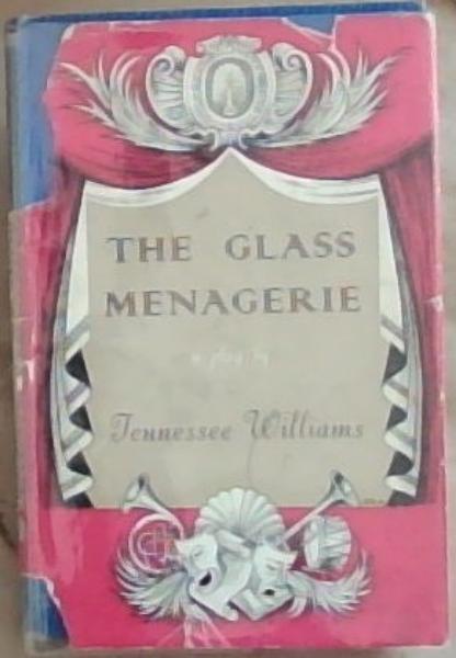 The Glass Menagerie: A play in two Acts
