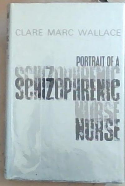 Portrait Of A Schizophrenic Nurse