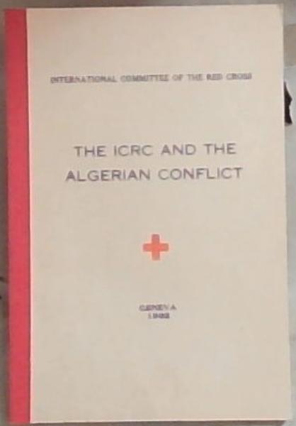 The ICRC and the Algerian Conflict