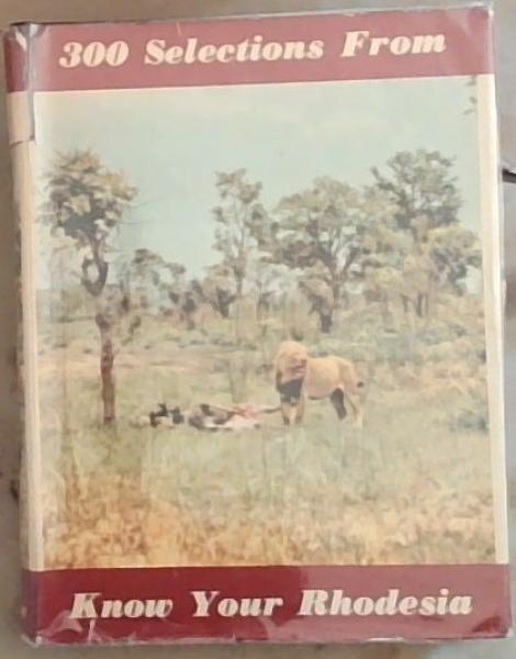 Know Your Rhodesia And Know Nyasaland Volume 1 (Signed and inscribed by the Author)