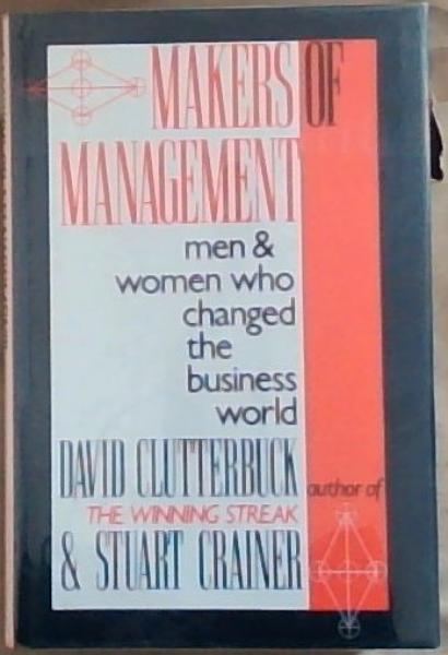 Markers Of Management: Men and Women Who Changed the Business World