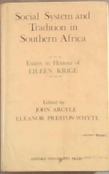 Social System and Tradition in Southern Africa: Essays in Honor of Eileen Krige