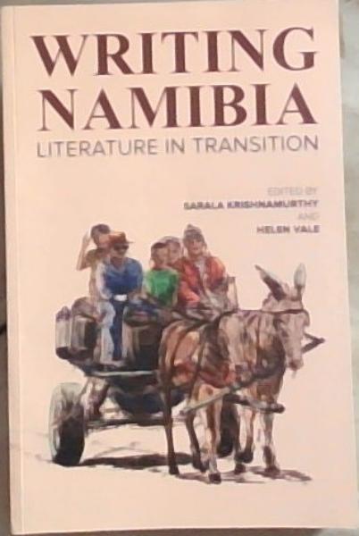 Writing Namibia: Literature in Transition