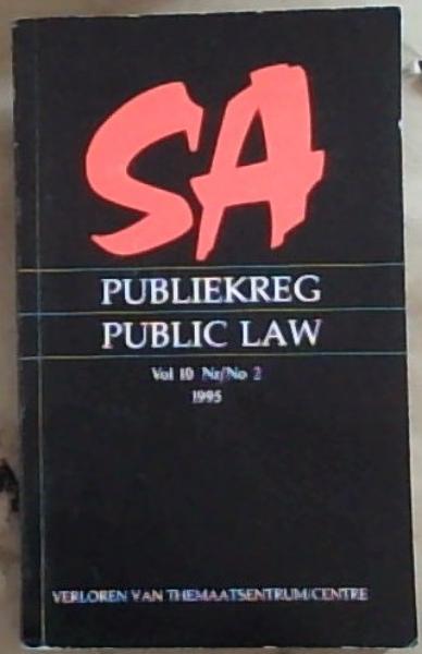 SA Publiekreg / SA Public Law Volume 10, No 2 1995