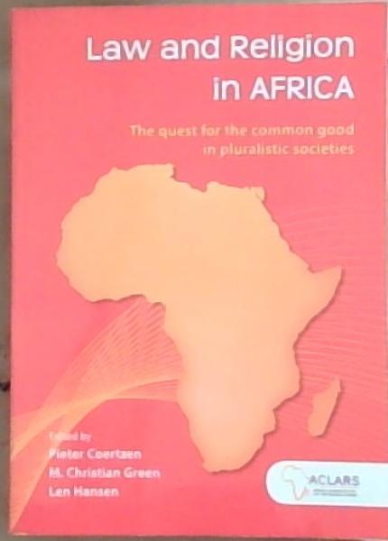 Image for Law and Religion in Africa: The quest for the common good in pluralistic societies Law and Religion in Africa: The quest for the common good in pluralistic societies