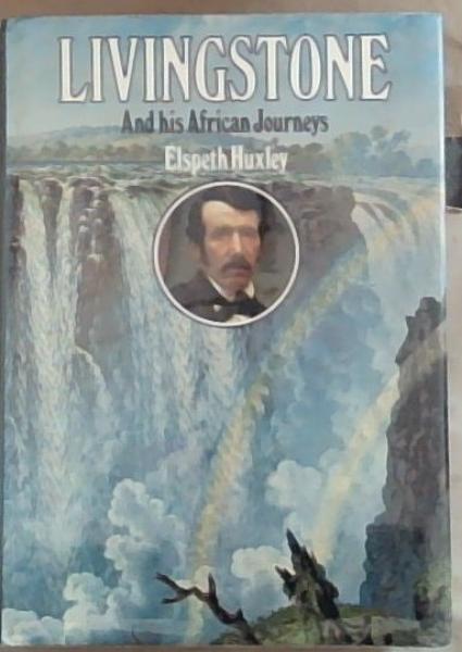 Image for Livingstone And his African Journeys Livingstone And his African Journeys