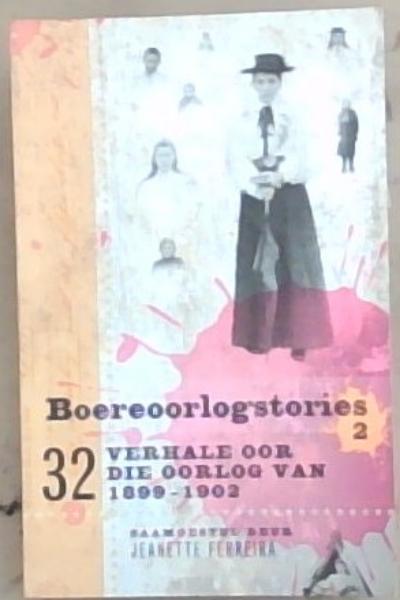 Image for Boereoorlogstories 2: 32 Verhale Oor Die Oorlog Van 1899-1902 Boereoorlogstories 2: 32 Verhale Oor Die Oorlog Van 1899-1902