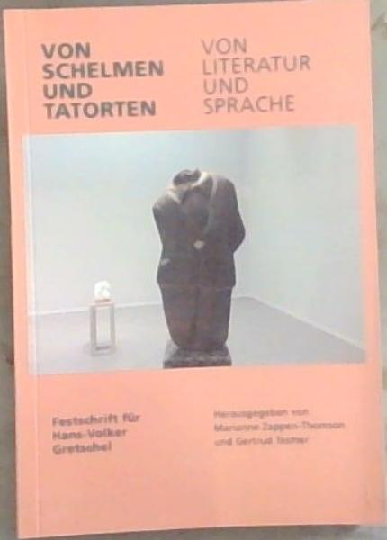 Image for Von Schelmen und Tatorten Von Literatur und Sprache: Festschrift fr Hans-Volker Gretschel (German Edition) Von Schelmen und Tatorten Von Literatur und Sprache: Festschrift fr Hans-Volker Gretschel (German Edition)