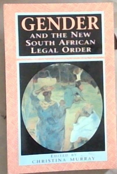 Image for Gender and the new South African legal order Gender and the new South African legal order