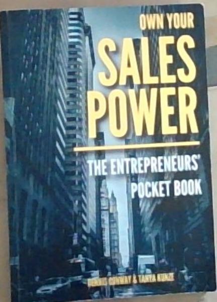 Image for Own Your Sales Power: The Entrepreneurs' Pocket Book Own Your Sales Power: The Entrepreneurs' Pocket Book