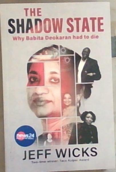 Image for The Shadow State: Why Babita Deokaran Had to Die The Shadow State: Why Babita Deokaran Had to Die