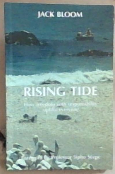 Rising Tide: How Freedom with Responsibility Uplifts Everyone (Signed and Inscribed by the Author Jack Brian Bloom)