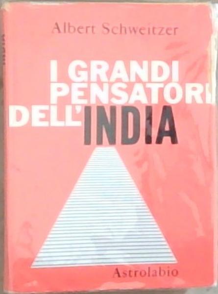 Image for I Grandi Pensatori Dell'india (Studio di filosofia compareta) I Grandi Pensatori Dell'india (Studio di filosofia compareta)