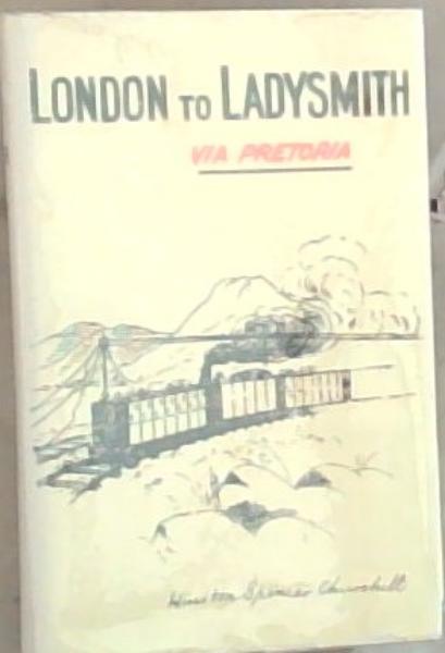 Image for London To Ladysmith Via Pretoria London To Ladysmith Via Pretoria