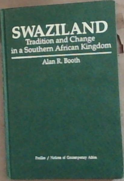 Swaziland: Tradition and Change in a Southern African Kingdom (Profiles : nations of contemporary Africa)