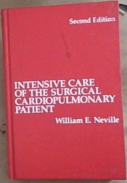 Intensive Care of the Surgical Cardiopulmonary Patient (Second Edition)