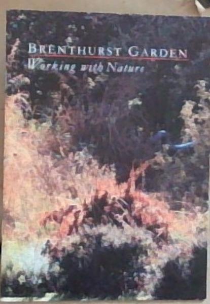 Image for Brenthurst Garden: Working with Nature Brenthurst Garden: Working with Nature