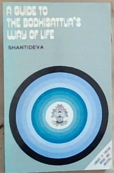 Image for A Guide to the Bodhisattva's Way Of Life (Library of Tibetan Works and Archives) A Guide to the Bodhisattva's Way Of Life (Library of Tibetan Works and Archives)