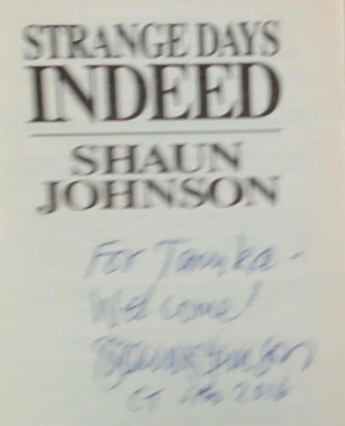 Strange Days Indeed: South Africa From Insurrection to Post-Election (Signed and Inscribed by the Author Shaun Johnson)
