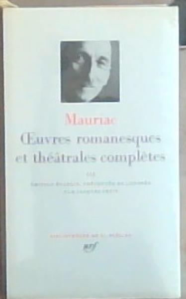 uvres romanesques et theatrales completes Vol III