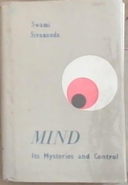 Mind: Its Mysteries and Control