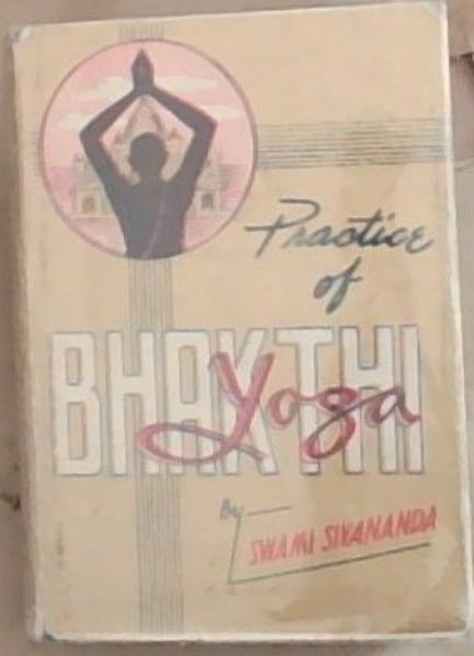 Practice Of Bhakti-Yoga: (With Text Translation Notes and Commentary on Bhakti Sutras of Narada)