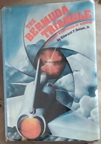 The Bermuda Triangle and Other Mysteries of Nature (Triumph Book)