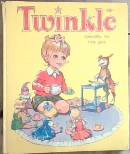 Image for Twinkle Specially for Little Girls 1981 (Annual) Twinkle Specially for Little Girls 1981 (Annual)