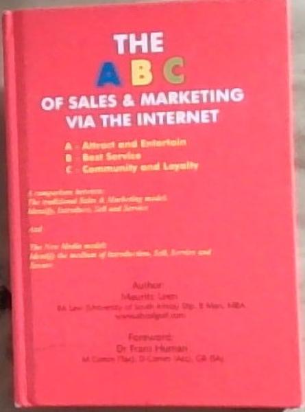 The ABC Of Sales and Marketing Via the Internet