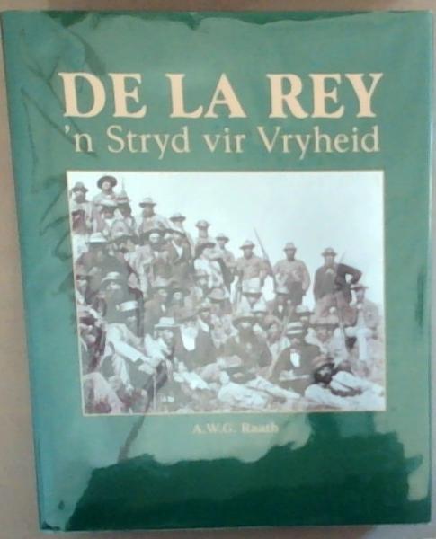 Image for De La Rey: 'n Stryd vir Vryheid: Die Erwe Van Ons Vaad're Boek Nommer 3 De La Rey: 'n Stryd vir Vryheid: Die Erwe Van Ons Vaad're Boek Nommer 3