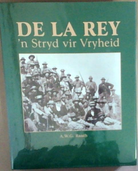 Image for De La Rey: 'n Stryd vir Vryheid: Die Erwe Van Ons Vaad're Boek Nommer 3 De La Rey: 'n Stryd vir Vryheid: Die Erwe Van Ons Vaad're Boek Nommer 3