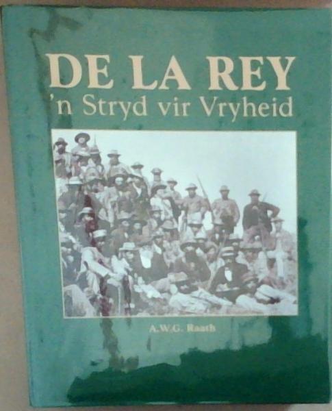 Image for De La Rey: 'n Stryd vir Vryheid: Die Erwe Van Ons Vaad're Boek Nommer 3 De La Rey: 'n Stryd vir Vryheid: Die Erwe Van Ons Vaad're Boek Nommer 3