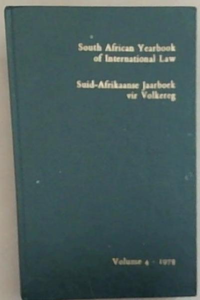 South African Yearbook of International Law / Suid-Afrikaanse Jaarboek Vir Volkereg: Volume 4 -1978