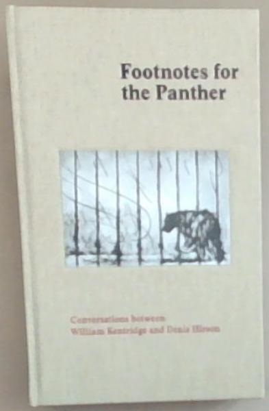 Footnotes For The Panther: Conversations Between William Kentridge And Denis Hirson