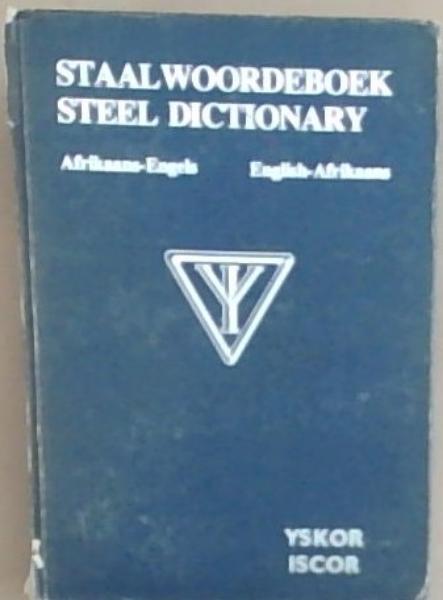 StaalWoordeboek Steel Dictionary Afrikaans-English