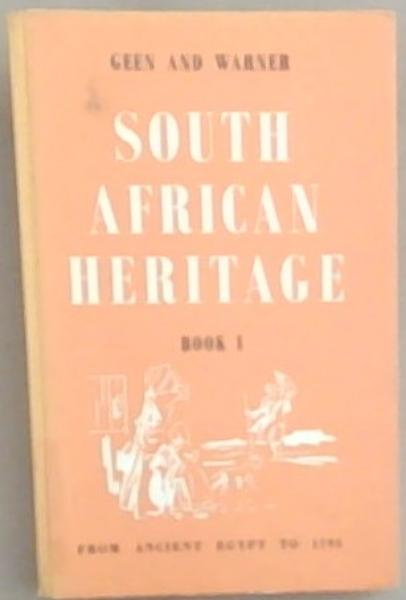 South African Heritage: From Ancient Egypt to 1795 (A Junior Secondary History Course (Book 1)