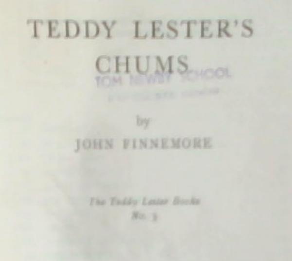 Teddy Lester's Chums: Teddy Lester Books No.3