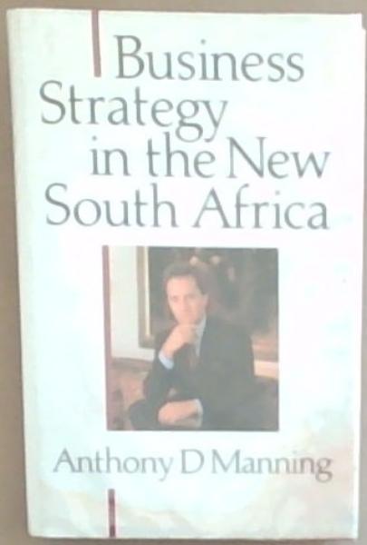 Business Strategy In A New South Africa