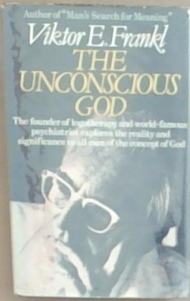 The Unconscious God: Psychotherapy and Theolgy