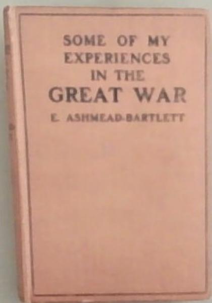 Some of My Experiences in the Great War