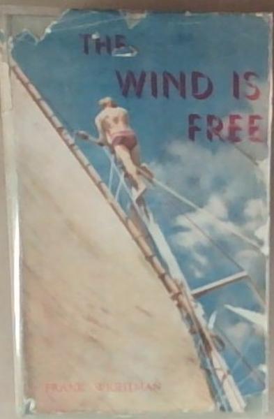 The Wind Is Free (Signed and Inscribed by the Author)