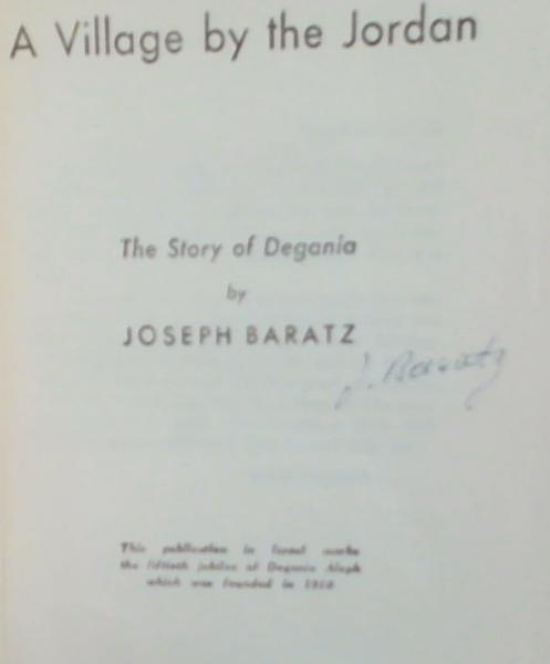 A Village By The Jordan: The Story of Degania (Signed by the Author)