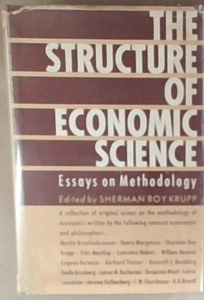 Image for The Structure Of Economic Science: Essays on Methodology The Structure Of Economic Science: Essays on Methodology