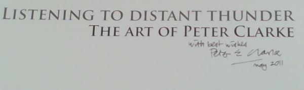 Image for Listening To Distant Thunder: The Art of Peter Clarke (Signed and Inscribed by Peter Clarke) Listening To Distant Thunder: The Art of Peter Clarke (Signed and Inscribed by Peter Clarke)