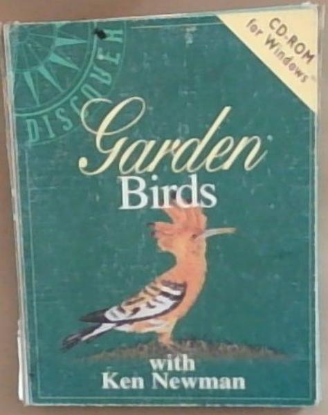 Image for Discover Garden Birds With Ken Newman (Includes a CD-Rom) Discover Garden Birds With Ken Newman (Includes a CD-Rom)