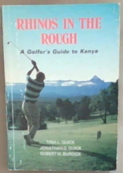Image for Rhinos in the rough: A golfer's guide to Kenya Rhinos in the rough: A golfer's guide to Kenya