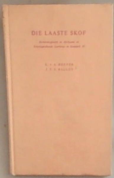 Image for Die Laaste Skof: Hersieningswerk in Afrikaans vir Engelssprekende Leerlings in Standerd 10 Die Laaste Skof: Hersieningswerk in Afrikaans vir Engelssprekende Leerlings in Standerd 10